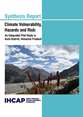 Climate vulnerability, hazards and risk: an integrated pilot study in Kullu District, Himachal Pradesh - synthesis report